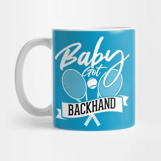 Baby Got Backhand Tennis Sayings Mug